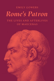 Romes Patron The Lives And Afterlives O By Emily Gowers