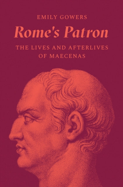 Romes Patron The Lives And Afterlives O By Emily Gowers