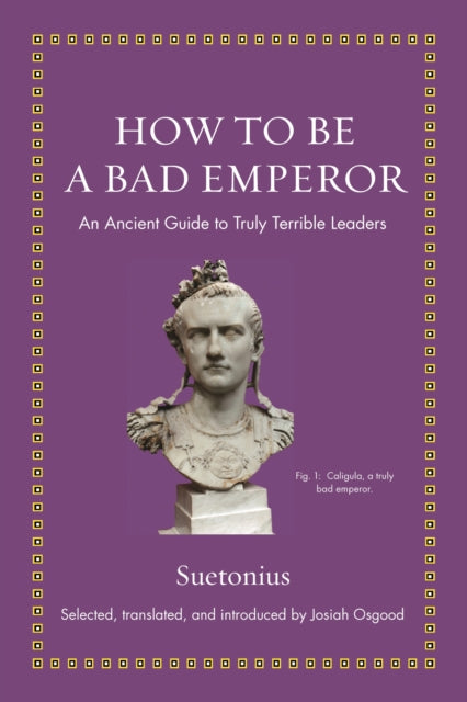 How To Be A Bad Emperor