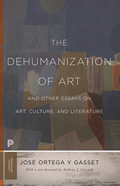 Dehumanization Of Art & Other Essays On By Ortega Y Gasset, Jos