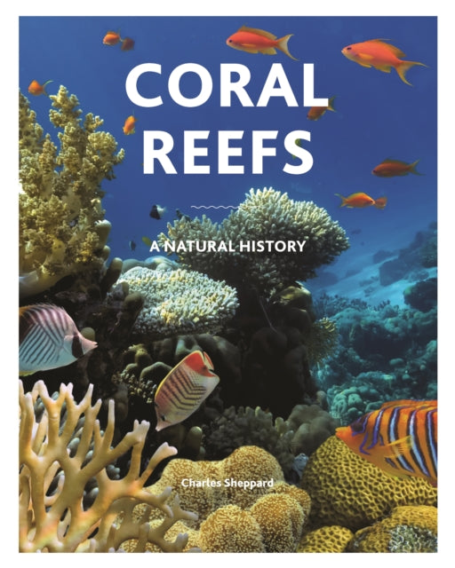 Coral Reefs 8211 A Natural History