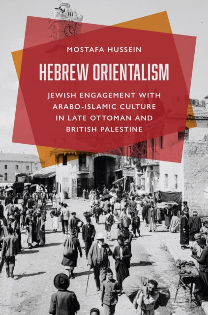 Hebrew Orientalism Jewish Engagement Wi