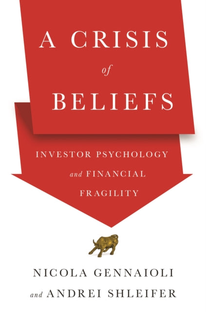 Crisis Of Beliefs By Gennaioli, Nicola