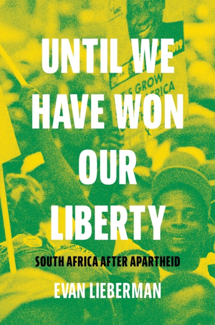 Until We Have Won Our Liberty South Afr
