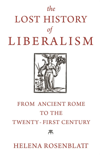 Lost History Of Liberalism The