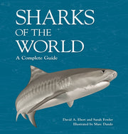 Sharks Of The World By Ebert, David A.