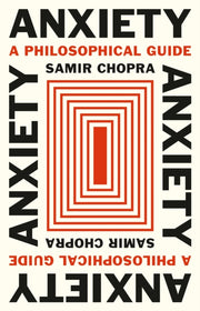 Anxiety A Philosophical Guide
