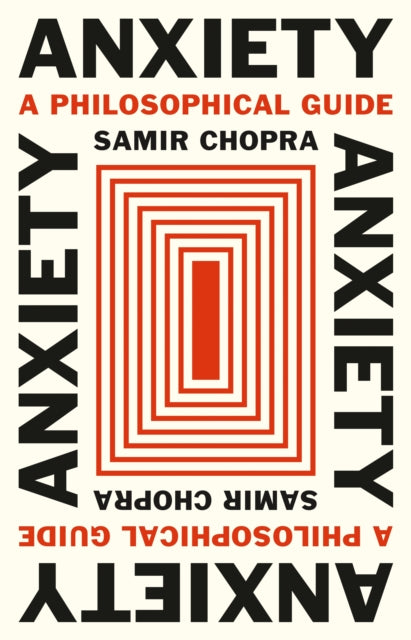 Anxiety A Philosophical Guide