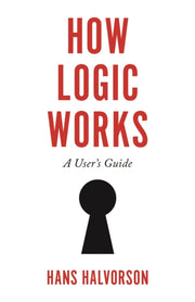 How Logic Works: A Users Guide