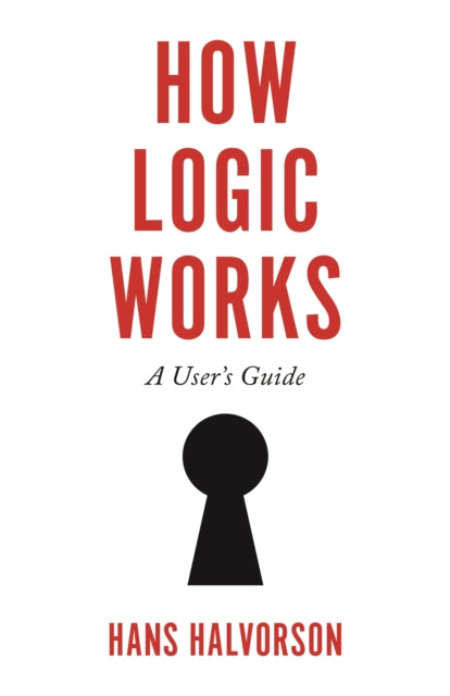 How Logic Works: A Users Guide