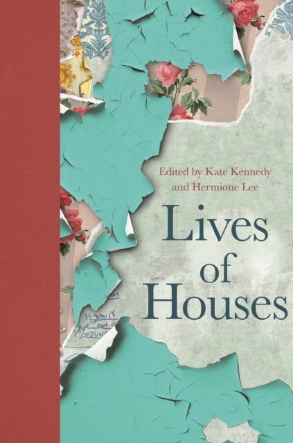 Lives Of Houses By Kennedy, Kate (ed)
