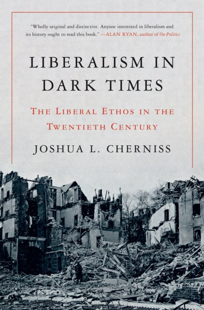 Liberalism In Dark Times 8211 The Li