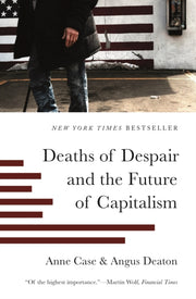 Deaths Of Despair & The Future Of Capita By Case, Anne