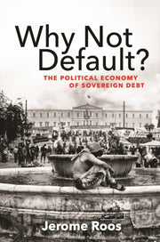 Why Not Default The Political Economy
