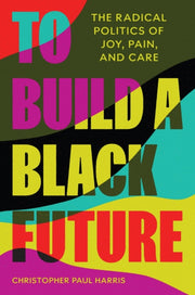 To Build A Black Future