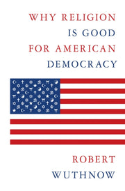 Why Religion Is Good For American Democ