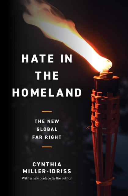Hate In The Homeland The New Global Far