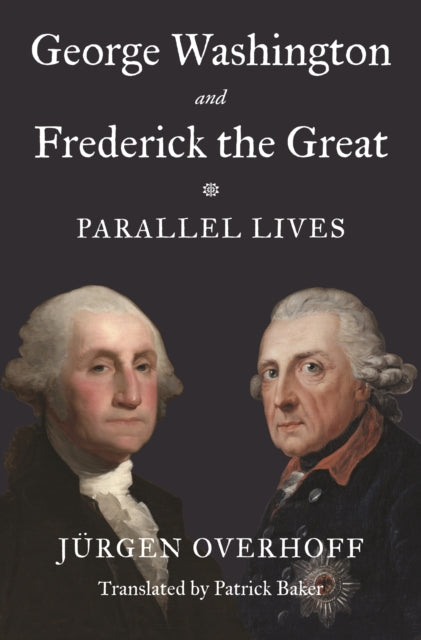 George Washington & Frederick The Great