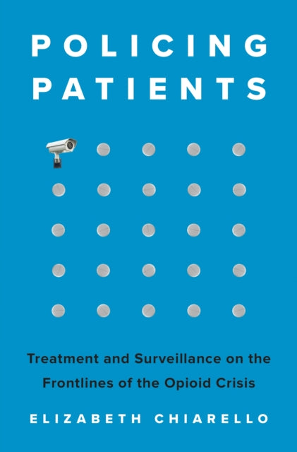 Policing Patients Treatment And Surveil