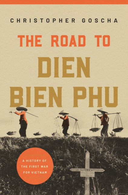 Road To Dien Bien Phu