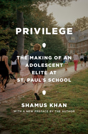 Privilege The Making Of An Adolescent E