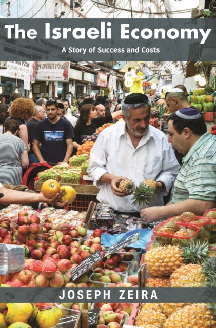 Israeli Economy A Story Of Success By Zeira, Joseph