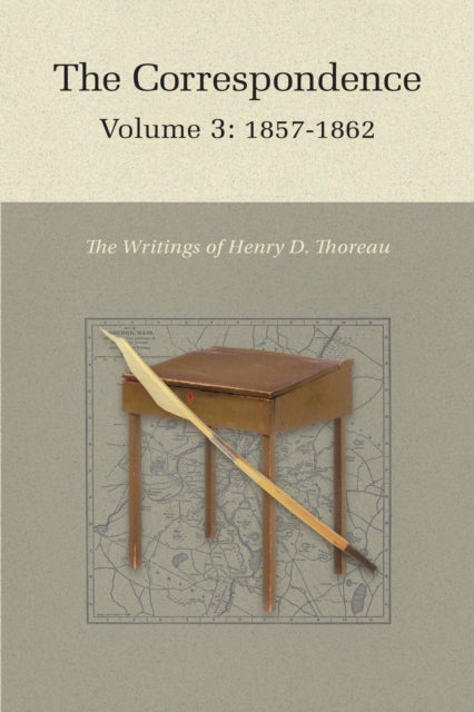 Correspondence Of Henry D. Thoreau V3 By Thoreau, Henry David