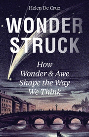 Wonderstruck How Wonder And Awe Shape T