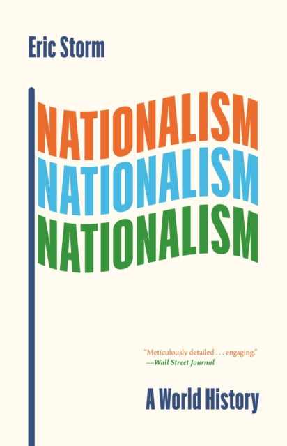 Nationalism A World History By Storm, Eric