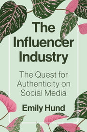 The Influencer Industry The Quest For A
