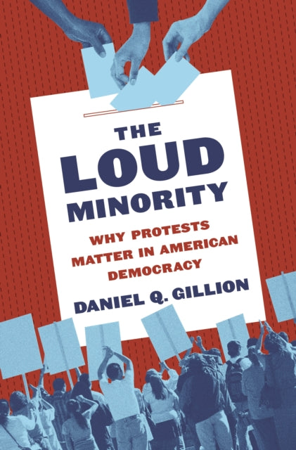 The Loud Minority 8211 Why Protests