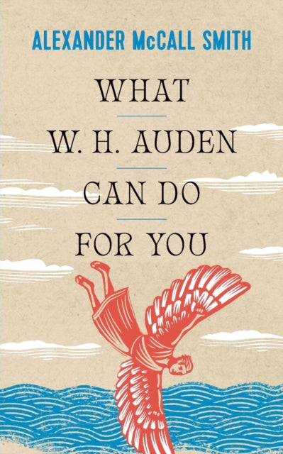 What W H Auden Can Do For You