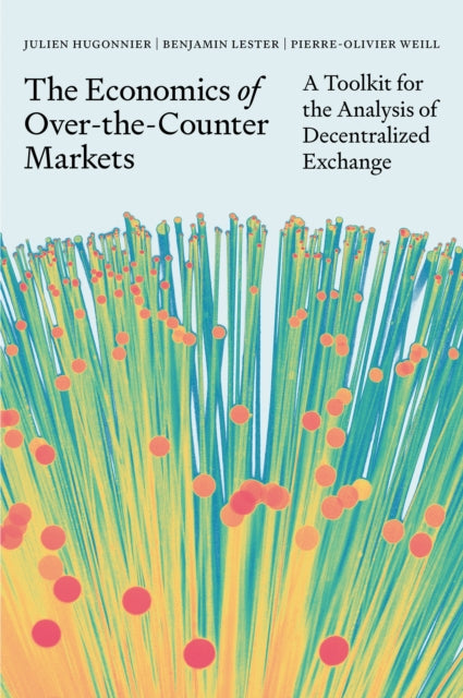 Economics Of Over The Counter Markets By Hugonnier, Julien
