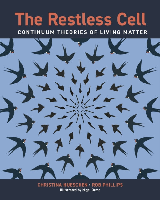 The Restless Cell Continuum Theories Of