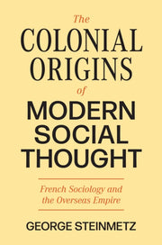 Colonial Origins Of Modern Social Though