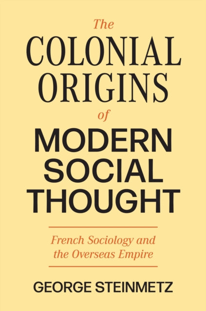Colonial Origins Of Modern Social Though