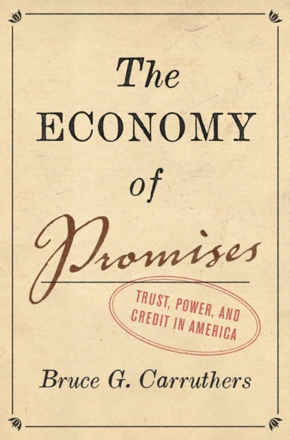 The Economy Of Promises Trust Power A By Bruce G. Carruthers