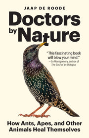 Doctors By Nature How Ants Apes And O By Deroode, Jaap