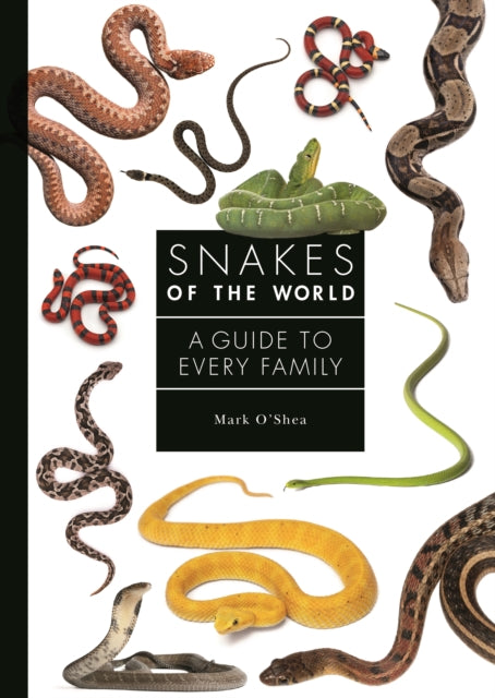 Snakes Of The World By O'shea, Mark