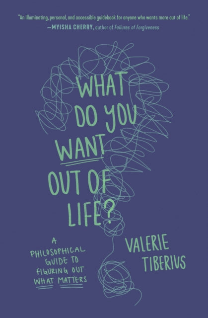 What Do You Want Out Of Life