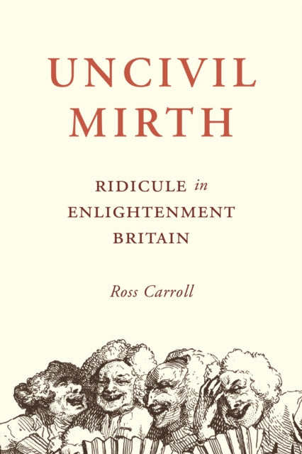 Uncivil Mirth 8211 Ridicule In Enlig