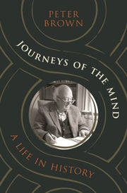 Journeys Of The Mind A Life In History