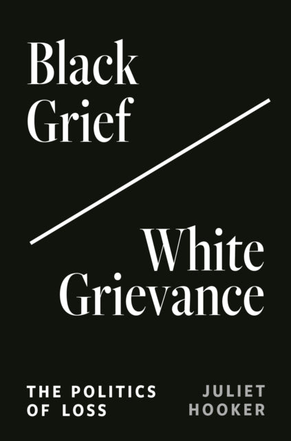 Black Grief White Grievance The Politic