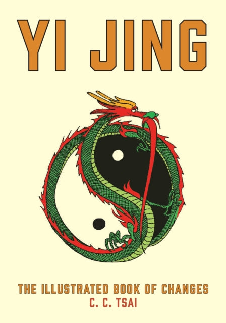 Yi Jing The Illustrated Book Of Changes