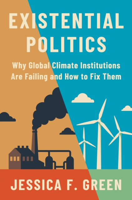 Existential Politics Why Global Climate
