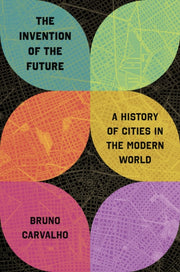 Invention Of The Future By Carvalho, Bruno