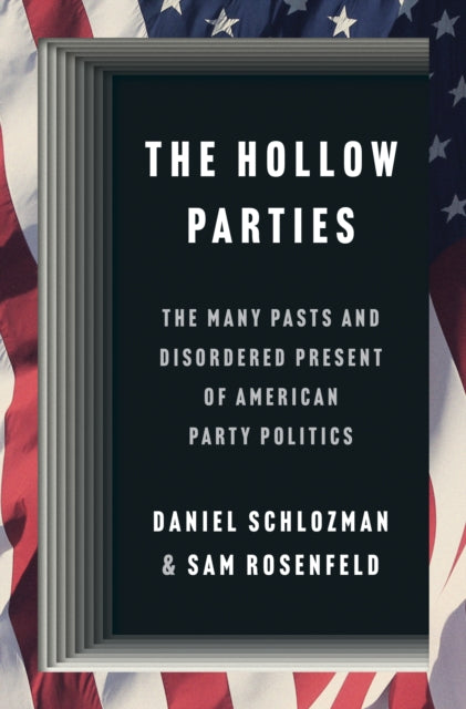 The Hollow Parties The Many Pasts And D