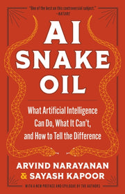Ai Snake Oil: What Artificial Intelligen