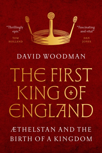 First King Of England: Aethelstan And Th