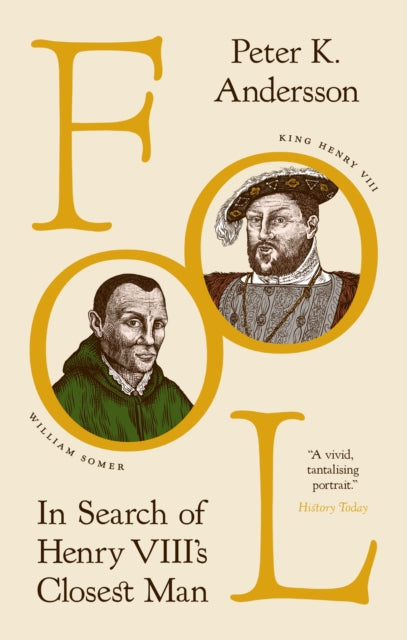 Fool In Search Of Henry Viii S Closest